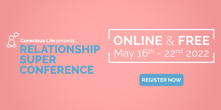 Relationship Super Conference 2022 – Grow Connection, Intimacy & Overcome Loneliness